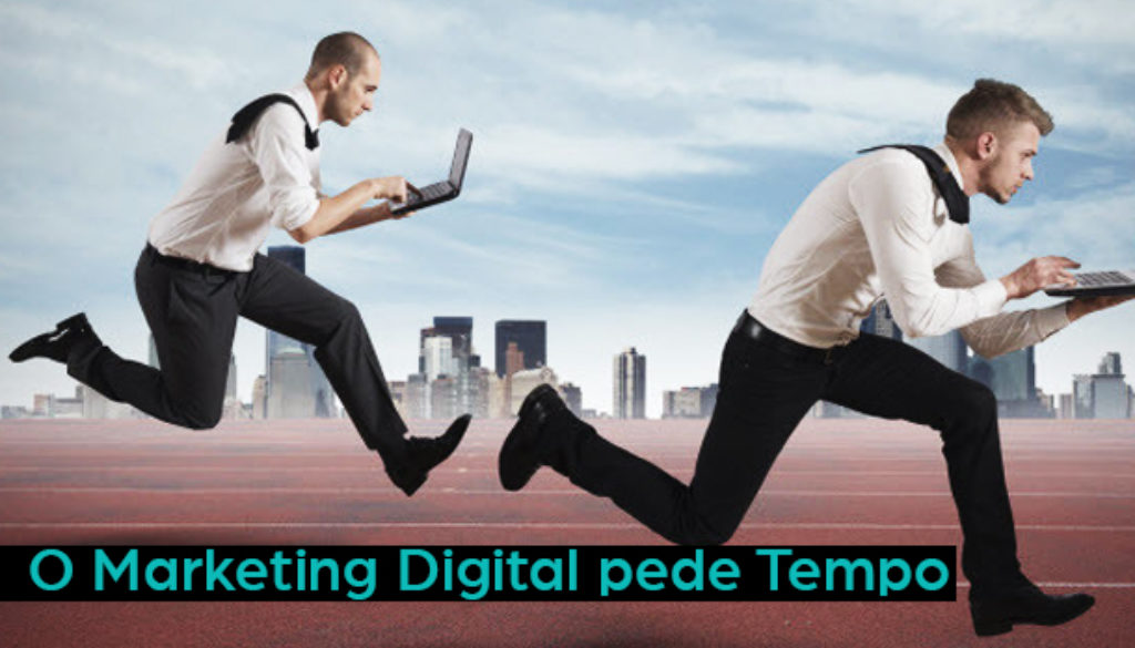 o marketing digital pede tempo